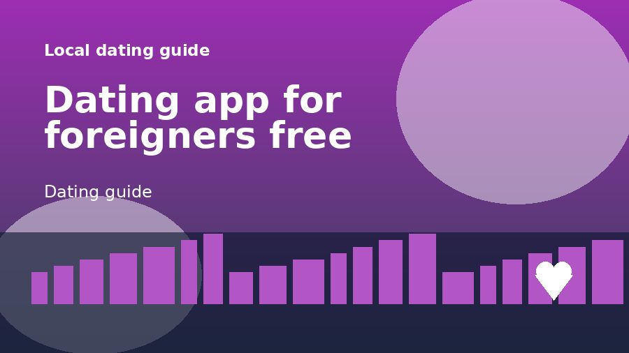 A dating guide illustration for Dating app for foreigners free