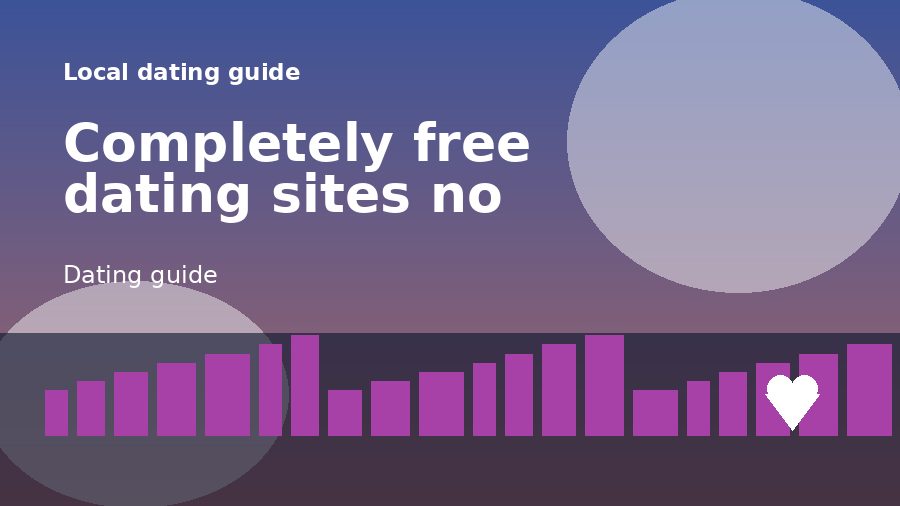 A dating guide illustration for Completely free dating sites no subscription