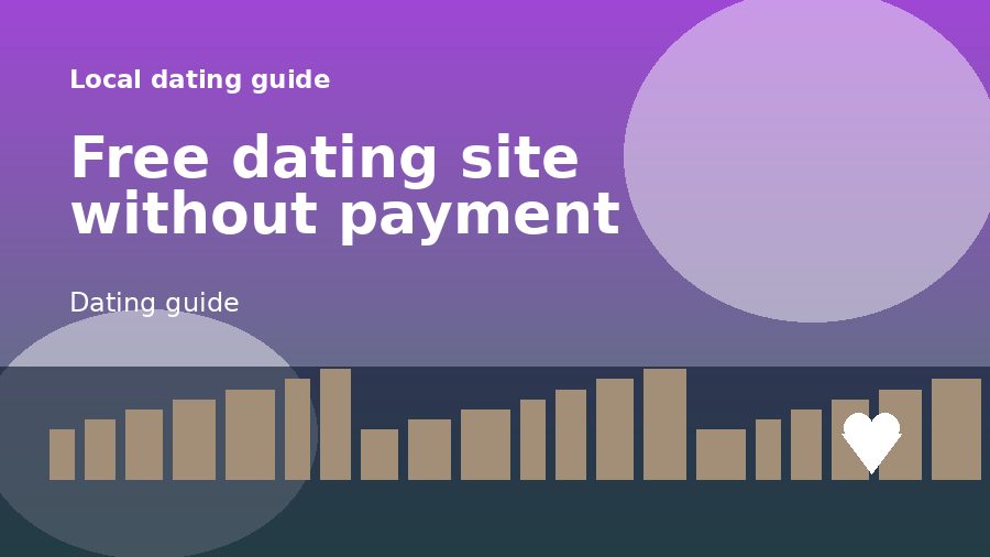A dating guide illustration for Free dating site without payment